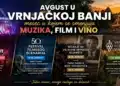 Vrnjačka Banja sprema avgust za pamćenje!